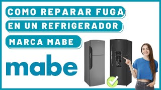 ❌COMO REPARAR FUGA DE GAS EN REFRIGERADOR MABE✅ [upl. by Helge]