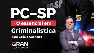 Concurso PC SP  O essencial em Criminalística com Laécio Carneiro [upl. by Gausman]