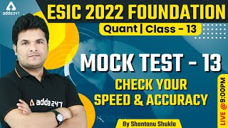 ESIC Recruitment 2022  Maths Classes  Mock Test 13  Shantanu Shukla [upl. by Samul]