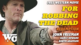 For Robbing The Dead  Full Action Western  Free HD 2011 Drama Film  WesternCentral [upl. by Yakcm]