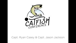 Catfish Conference 2019 Speaker Session Capt Ryan Casey amp Capt Jason Jackson [upl. by Herzel]