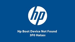 Hp Boot Device Not Found 3F0 hatası  Larimza [upl. by Lisha522]