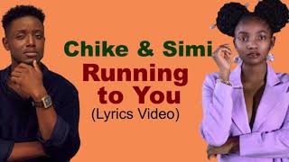 Chike Simi Running to you Lyrics Video [upl. by Asilehs739]