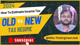 Old Vs New Tax Regime  How to estimate income tax  Tax Estimation Guide  How to save your Tax [upl. by Garv371]