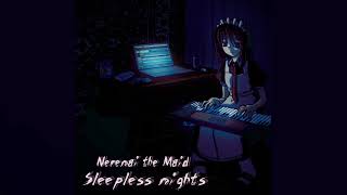 Nerenai The Maid  Rainy Night [upl. by Hillier]