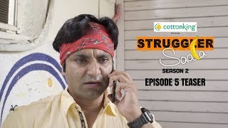 Cottonking Presents Struggler Saala Season 2  Episode 5 Teaser [upl. by Calvo]