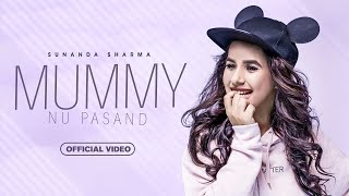 Mummy Nu Pasand Full Video  Sunanda Sharma  Jaani  Latest Punjabi Songs 2024  New Punjabi Song [upl. by Anitsua230]