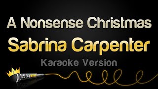 Sabrina Carpenter  A Nonsense Christmas Karaoke Version [upl. by Nylrahc234]