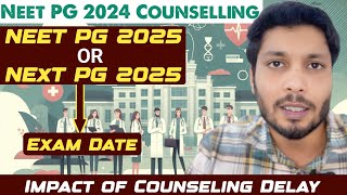 NEET PG 2024 Counselling Update Will NEXT PG 2025 Replace NEET Impact of NEET PG counselling delay [upl. by Liliane585]