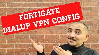 FortiGate DialUp VPN Configuration [upl. by Hedda676]