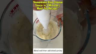 Homemade Blue Cheese Sauce in 5 Minutes  MustTry Recipe [upl. by Sidnak]