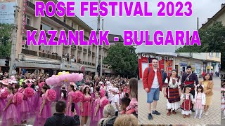 Rose Festival 2023  Kazanlak Bulgaria [upl. by Gustave]