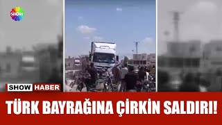 Suriyede Türk bayrağına çirkin saldırı [upl. by Honniball412]