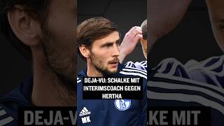 Das gabs doch schon mal Schalke mit Interimscoach gegen Hertha [upl. by Phelips]