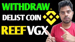 👍Withdraw Binance Delist Reef Vgx Cvp Coin  Binance Delist Coin Withdraw [upl. by Sigler436]