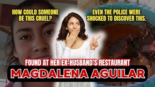 Found at Her Husband’s Restaurant  The Case of quotMAGDALENA AGUILARquot [upl. by Strohbehn792]