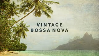 Vintage Bossa Nova  Covers 2020  Cool Music [upl. by Lana]