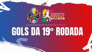 CAMPEONATO MUNICIPAL DE FUTSAL DE CANGUÇU 2024 l 19º RODADA GOLS DA RODADA [upl. by Ekul]