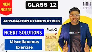 Chapter 6 Application of Derivatives  Miscellaneous I NCERT Solutions I New NCERT solution Class 12 [upl. by Nolra]