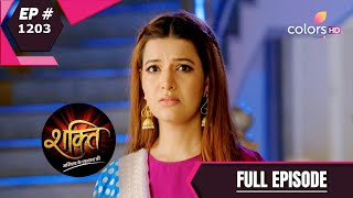 Shakti  शक्ति  Episode 1203  25 March 2021 [upl. by Ennahgem]