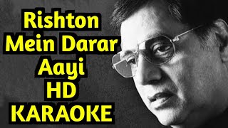 Rishton Mein Darar Aayi Jagjit Singh HD KARAOKE BY ASR TUNES [upl. by Livesay]