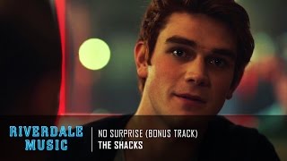 The Shacks  No Surprise Bonus Track  Riverdale 1x01 Music HD [upl. by Ardin664]