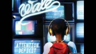 Wale  Mama Told Me Attention Deficit [upl. by Atnuahs]