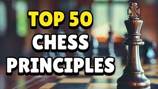 Top 50 Chess Principles for All Levels Beginner to Advanced  Opening Middlegame Endgame Concepts [upl. by Layla]