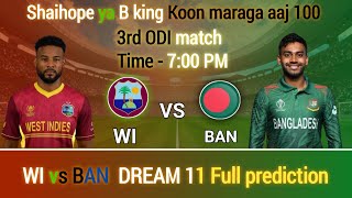 WI vs BAN 3rd ODI Dream11 Team Prediction  Dream11 Team of Today Match  Today Match Prediction [upl. by Sirovaj455]