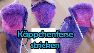 Die Käppchenferse  Socken stricken mit Romy Fischer [upl. by Soutor]