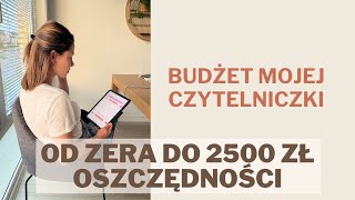 Od zera do 2500 złotych oszczędności w 3 miesiące 🎉 BUDŻET MOJEJ CZYTELNICZKI [upl. by Kenn]