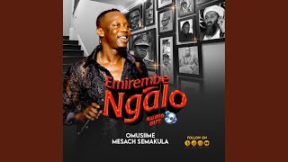 Emirembe Ngalo [upl. by Notnel]