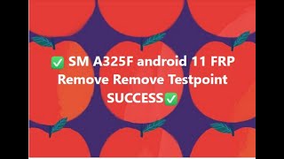 SM A325F A32 4G android 11 FRP Remove Testpoint SUCCESS [upl. by Christopher847]