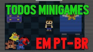 FNAF 4  Todos Minigames em PTBR  CuriosidadesEaster Eggs [upl. by Resaec]