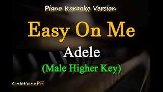 Easy On Me  Adele  Male Higher Key Piano Karaoke Version [upl. by Mcadams]