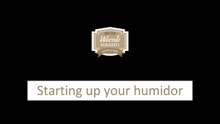 1 Starting up your humidor  Humidores Wacota [upl. by Naenej]