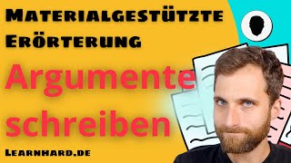 Materialgestütze Erörterung  Argumente schreiben  Tipps und 3 Beispiele [upl. by Candice]