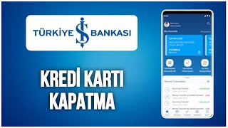 İş Bankası Kredi Kartı Kapatma  Kredi Kartı İptali İşCEP [upl. by Baumann165]