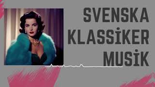 Svenska klassiker musik ✨Gamla Svenska Låtar ✨ Samling Av Klassiska Svenska Låtar [upl. by Annaiuq]