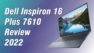 Dell Inspiron 16 Plus 7610 review 2022 [upl. by Nonnah]