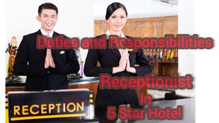 Duties and Responsibilities of a Front Desk Receptionist in Five Star Hotel [upl. by Rednaeel]