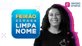 Feirão Serasa Limpa Nome [upl. by Winchester]