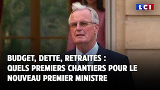 Budget dette retraites  quels premiers chantiers pour le nouveau Premier ministre Michel Barnier [upl. by Stultz]