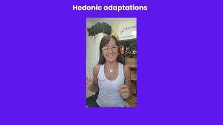 Hedonic adaptations [upl. by Alon868]