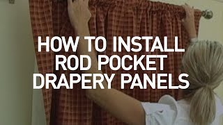 How to Install Drapery Panels Video  Rod Pocket Window Curtains [upl. by Ardnasal929]