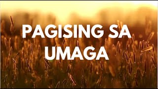 Paggising sa Umaga  Tagalog Worship Song  Naaalala ka [upl. by Niemad]