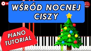 WŚRÓD NOCNEJ CISZY🎄🎹 Piano Tutorial [upl. by Golden661]