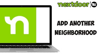 Nextdoor  How to Add Neighborhood  Add another Neighborhood on Nextdoor App 2024 [upl. by Ohare]