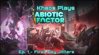 Abiotic Factor  First Day Jitters [upl. by Lorin]