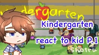 Kindergarten React to Kid P1  Gacha Life 2  Shoiru [upl. by Naiviv]